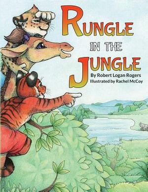 Rungle In The Jungle by Robert Logan Rogers