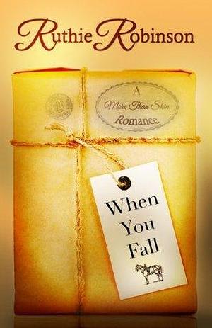 When You Fall by Ruthie Robinson, Ruthie Robinson
