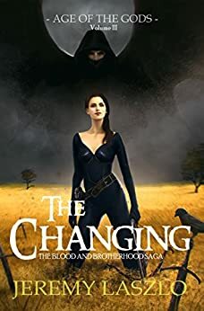 The Changing by Jeremy Laszlo