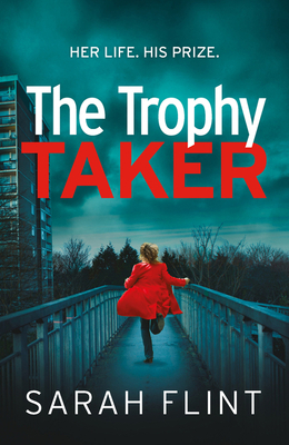 The Trophy Taker by Sarah Flint