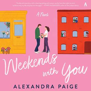 Weekends with You by Alexandra Paige