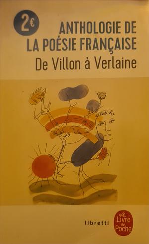 Anthologie de la poésie française de Villon à Verlaine by Annie Collognat-Barès