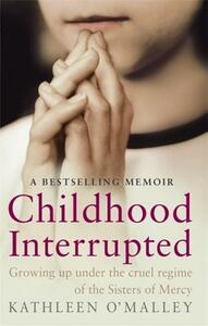 Childhood Interrupted by Kathleen O'Malley