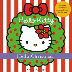 Hello Christmas! by Higashi/Glaser Design Inc., Byron Glaser, Sandra Higashi