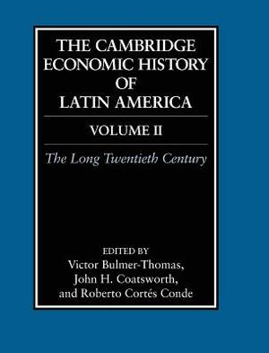The Cambridge Economic History of Latin America by 