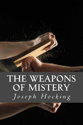 The Weapons of Mistery by Joseph Hocking