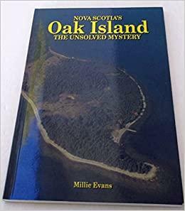 Nova Scotia's Oak Island: The Unsolved Mystery by Millie Evans