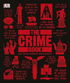 The Crime Book: Big Ideas Simply Explained by D.K. Publishing
