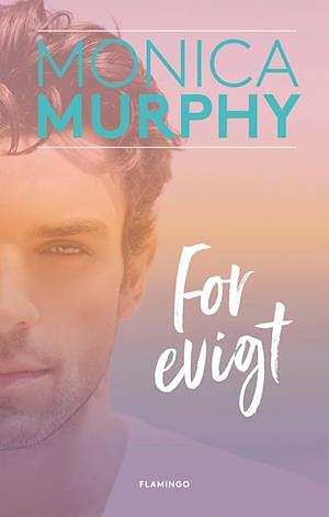 For evigt by Monica Murphy