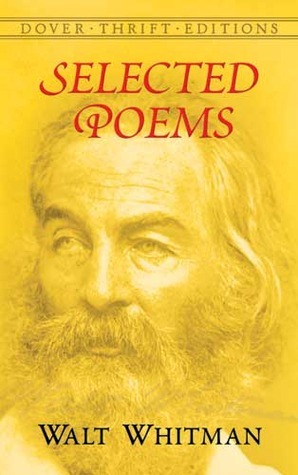 Walt Whitman: Selected Poems by Walt Whitman