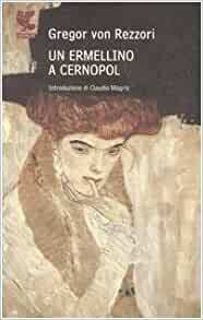 Un ermellino a Cernopol by Claudio Magris, Gregor von Rezzori