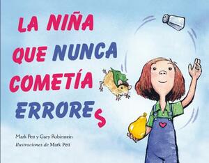 La Nina Que Nunca Cometia Errores = The Girl Who Never Made Mistakes by Mark Pett, Gary Rubinstein