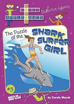 The Puzzle of the Shark Surfer Girl by Carole Marsh