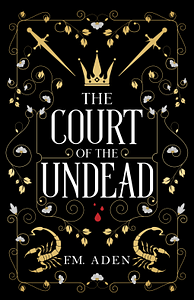 The Court of the Undead by F.M. Aden