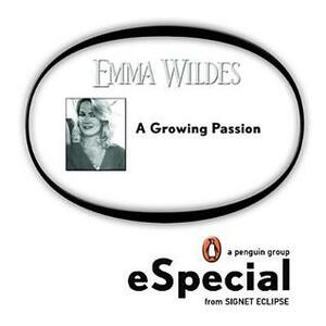 A Growing Passion by Emma Wildes