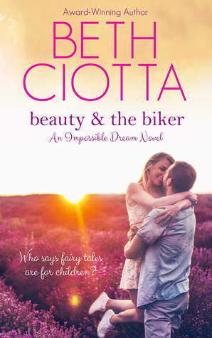 Beauty & the Biker by Beth Ciotta