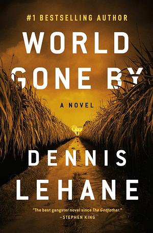 World Gone By by Dennis Lehane