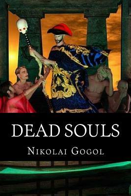 Dead Souls by Nikolai Gogol