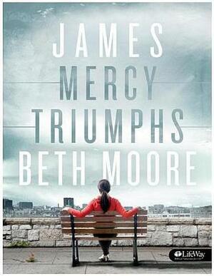 James: Mercy Triumphs (Member Book) by Beth Moore