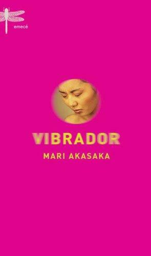 Vibrador by Mari Akasaka