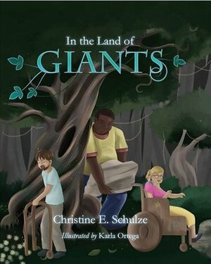 In the Land of Giants by Christine E. Schulze