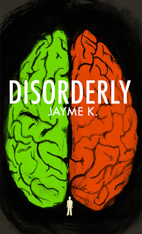 Disorderly by Jayme K.