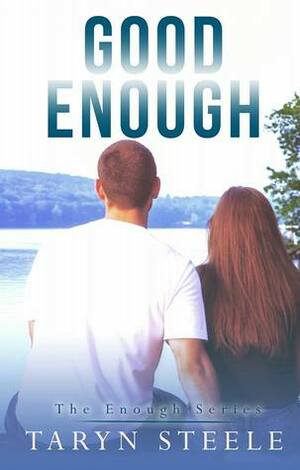 Good Enough by Taryn Steele