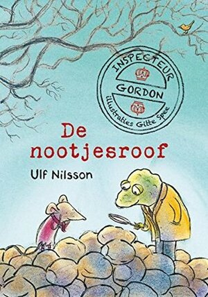 De nootjesroof by Ulf Nilsson, Loes Randazzo, Gitte Spee