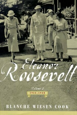 Eleanor Roosevelt: Volume 2 , The Defining Years, 1933-1938 by Blanche Wiesen Cook