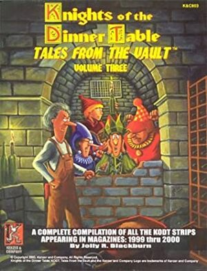 Knights Of The Dinner Table: Tales From The Vault, Vol. 3 by Jolly R. Blackburn