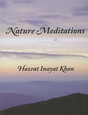 Nature Meditations by Hazrat Inayat Khan