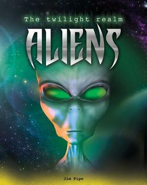 Aliens by Jim Pipe