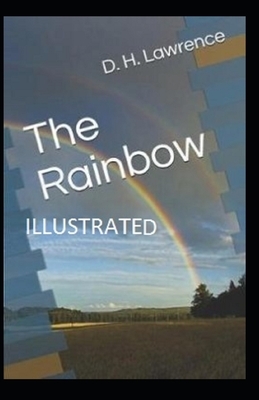 The Rainbow Illustrated by D.H. Lawrence