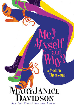 Me, Myself and Why? by MaryJanice Davidson