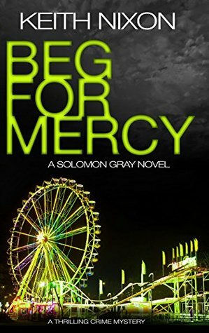Beg For Mercy by Keith Nixon