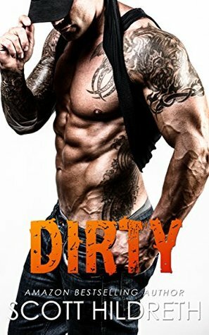 Dirty by Scott Hildreth