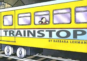 Trainstop by Barbara Lehman