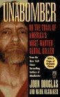 Unabomber: On the Trail of America's Most-Wanted Serial Killer by John E. Douglas, Mark Olshaker