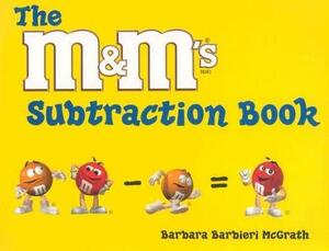 The M&amp;M's Subtraction Book by Barbara Barbieri McGrath