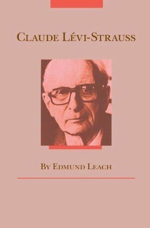 Claude Lévi-Strauss by Edmund Leach