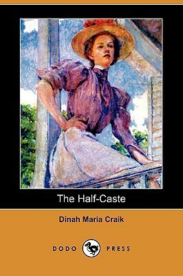 The Half-Caste by Dinah Maria Mulock Craik