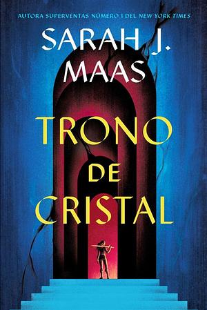 Trono de cristal by Sarah J. Maas