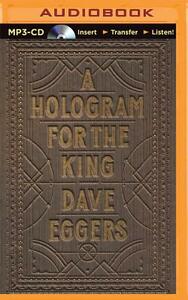 A Hologram for the King by Dave Eggers