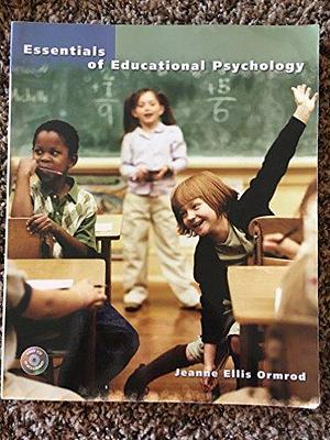 Essentials of Educational Psychology, Volume 1 by Jeanne Ellis Ormrod