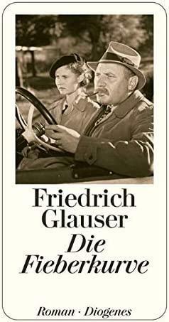 Die Fieberkurve. Roman. by Friedrich Glauser