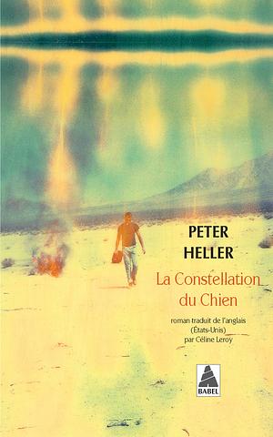 La Constellation du chien by Peter Heller