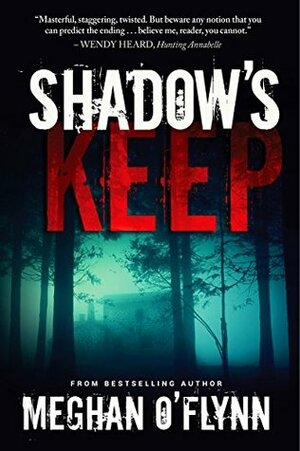 Shadow's Keep: A Novel by Meghan O'Flynn