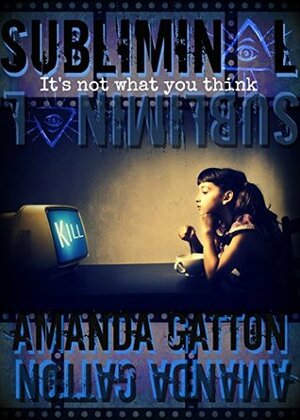 Subliminal by Amanda Gatton, M. Jet