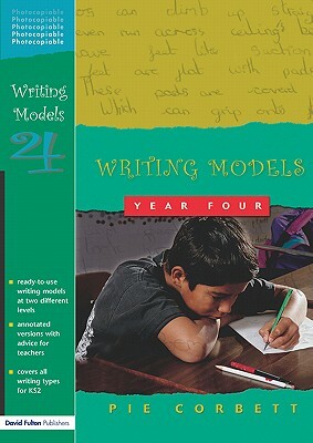 Writing Models Year 4 by Pie Corbett