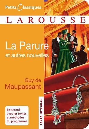 La Parure et autres nouvelles by Guy de Maupassant